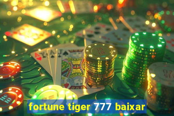 fortune tiger 777 baixar